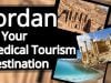 Jordan as Your Medical Tourism Destination