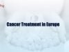 Safe & Effective Cancer Treatment in Europe