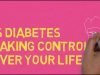 Do Not Let Diabetes Take Control Over Your Life