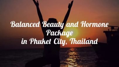Balanced Beauty and Hormone Package in Phuket City, Thailand