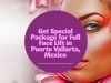 Get Special Package for Full Face Lift in Puerto Vallarta, Mexico