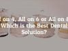 All on 4, All on 6 or All on 8 – Which is the Best Dental Solution?