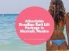 Affordable Brazilian Butt Lift Package in Mexicali, Mexico