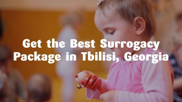 Get the Best Surrogacy Package in Tbilisi, Georgia
