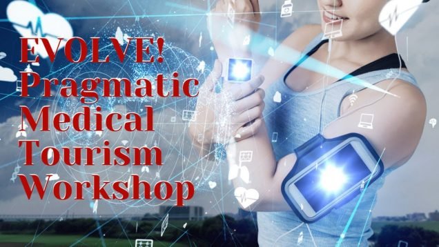 EVOLVE! Pragmatic Medical Tourism Workshop