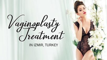 Affordable Vaginoplasty Treatment Solution in Izmir, Turkey