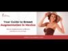 Essential Guide for Breast Augmentation in Mexico