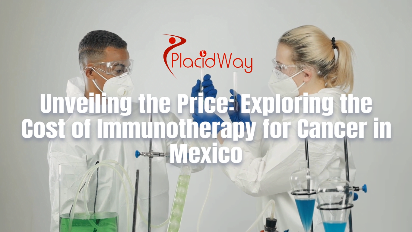 Immunotherapy for Cancer Treatment in Mexico Prices